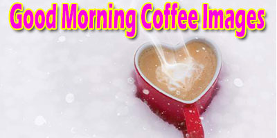 Good Morning Coffee Images